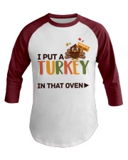 I put a Turkey in that Open Baseball Tee front