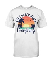 salt water heals everything Classic T-Shirt front