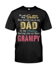 The only thing better than Dad Grampy Classic T-Shirt front