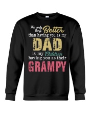 The only thing better than Dad Grampy Crewneck Sweatshirt tile