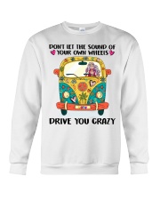 Don't let the sound of your own wheels Crewneck Sweatshirt tile