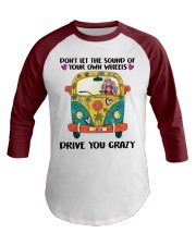 Don't let the sound of your own wheels Baseball Tee tile