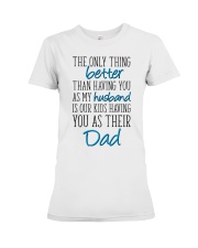 the only thing better - father day Premium Fit Ladies Tee tile