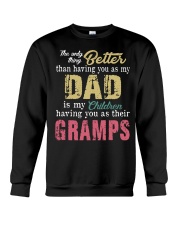 The only thing better than Dad Gramps Crewneck Sweatshirt tile
