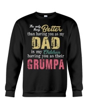 The only thing better than Dad Grumpa Crewneck Sweatshirt tile