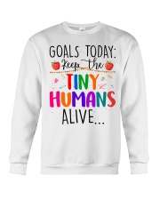 Goals Today Keep The Tiny Humans Alive Crewneck Sweatshirt tile