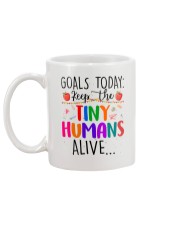 Goals Today Keep The Tiny Humans Alive Mug back