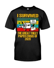 I survived the great loilet paper crisis of 2020 Classic T-Shirt front