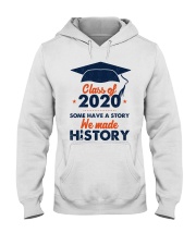 Class of 2020 Some have a story Hooded Sweatshirt tile