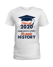 Class of 2020 Some have a story Ladies T-Shirt tile