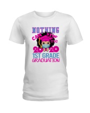 Girl 1st grade Nothing Stop Ladies T-Shirt thumbnail