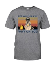 Camping Raccoon Eff you see kay Classic T-Shirt front