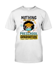 Preschool Nothing Quarantine Classic T-Shirt thumbnail