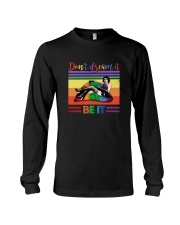 Dont Dream It Be It Long Sleeve Tee thumbnail