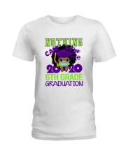 Girl 6th grade Nothing Stop Ladies T-Shirt thumbnail