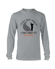 Golf I Don't Need Therapy Long Sleeve Tee thumbnail