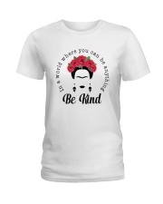 Frida Kahlo be kind Ladies T-Shirt thumbnail