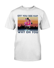 Camping Flamingo Eff you see kay Classic T-Shirt tile