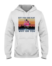Camping Flamingo Eff you see kay Hooded Sweatshirt thumbnail