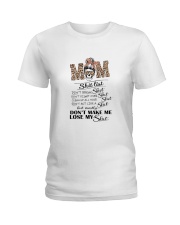 Mom Don't Make Me Lose Ladies T-Shirt thumbnail
