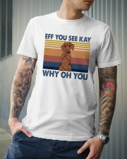 Dachshund Eff You See Kay Classic T-Shirt lifestyle-mens-crewneck-front-6