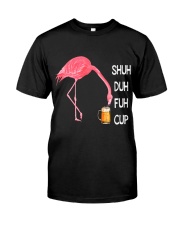 Shuh Duh Fuh Cup Flamingo Classic T-Shirt thumbnail