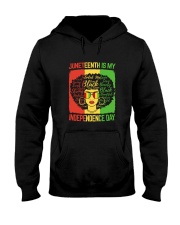 Juneteenth Is My Independence Day Hooded Sweatshirt thumbnail