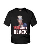 You ain't black Youth T-Shirt thumbnail