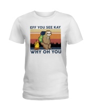 Camping Sloth Eff you see kay Ladies T-Shirt thumbnail