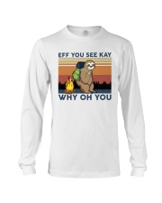 Camping Sloth Eff you see kay Long Sleeve Tee thumbnail