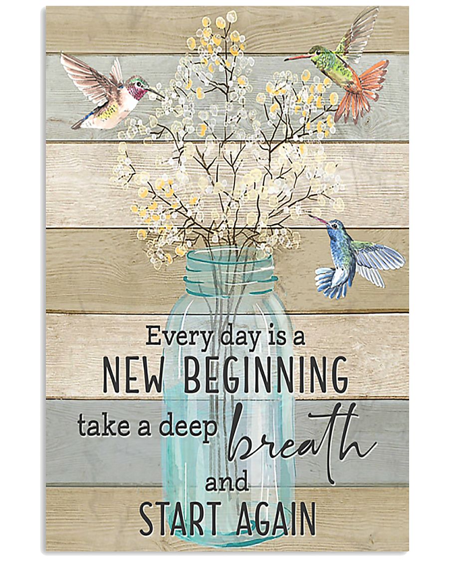 Hummingbird Everyday is a New Beginning 11x17 Poster