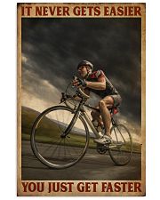 You Just Get Faster Cycling 16x24 Poster front