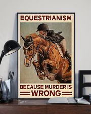 Equestrianism Because Murder Is Wrong 16x24 Poster lifestyle-poster-2