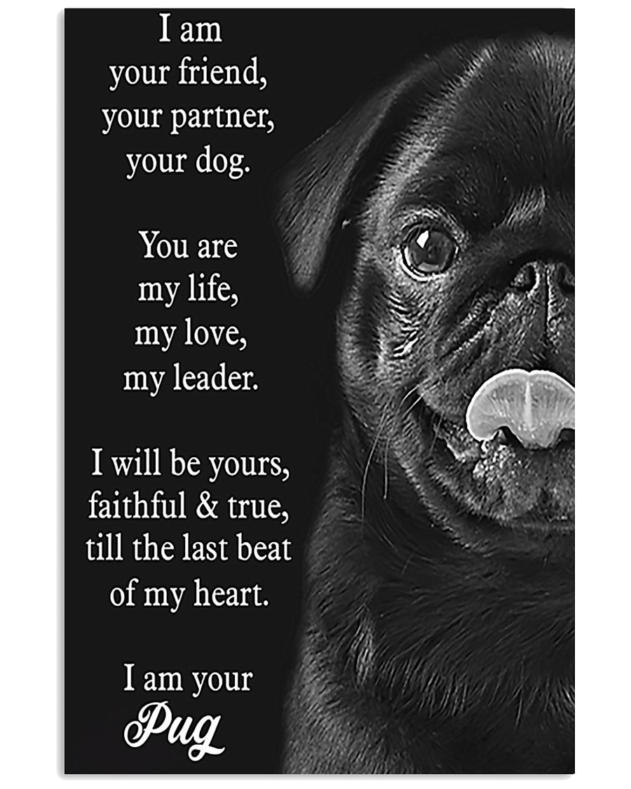 Pug Your Are My Life My Love 11x17 Poster