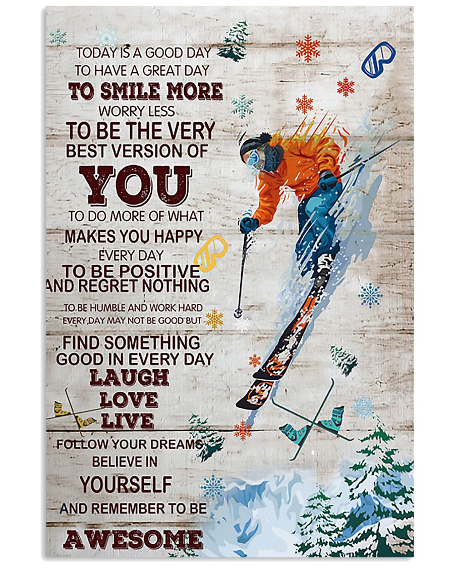 Skiing Today Is A Good Day 11x17 Poster