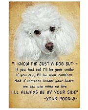 Poodle Always Be By Your Side 11x17 Poster front