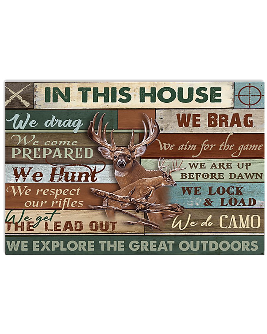 Deer Hunting In This House Great Outdoors 17x11 Poster