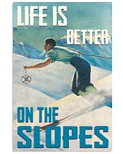 Life Is Better On The Slopes Skiing 16x24 Poster front