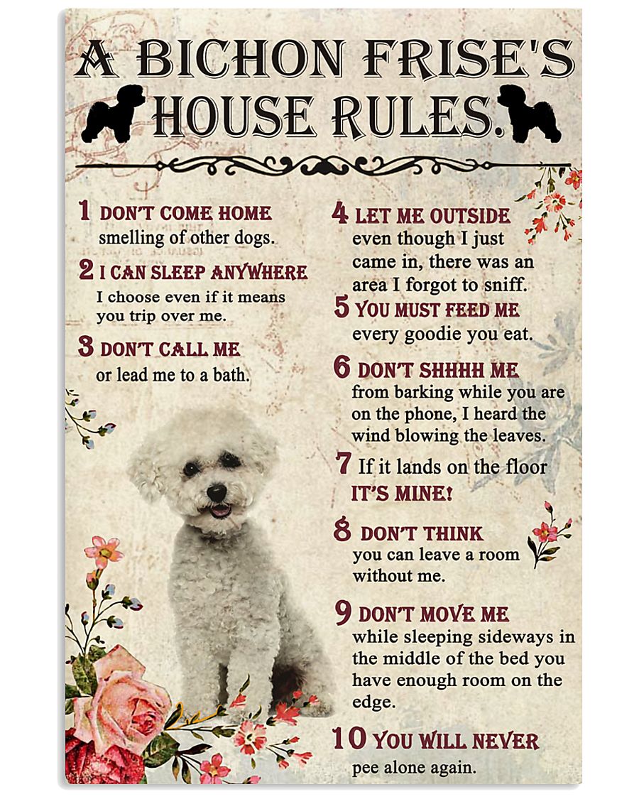 A Bichon Frise's House Rules 11x17 Poster