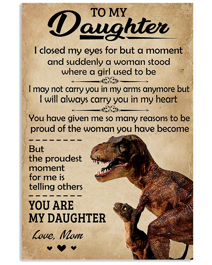 To My Daughter I Closed My Eyes Dinosaur Mom 11x17 Poster