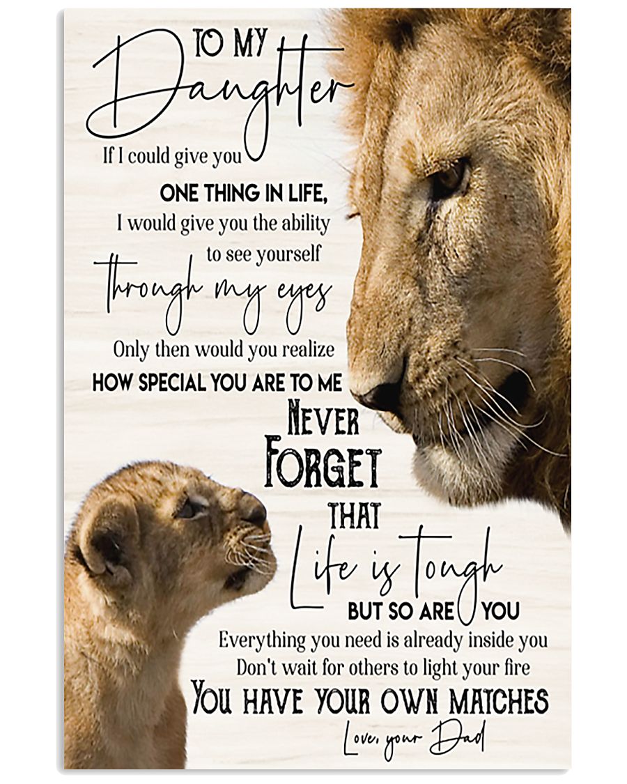 Lion To My Daughter You Have Your Own Matches 11x17 Poster