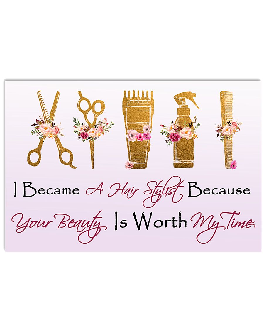 I Became A Hairstylist Flower Tool Printed 24x16 Poster
