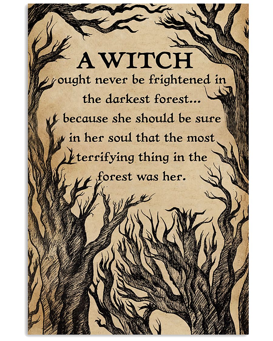A Witch Ought Never To Be Frightened 11x17 Poster
