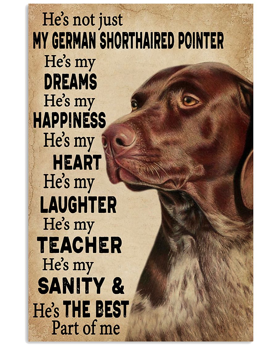 He's My Dreams German Shorthaired Pointer 11x17 Poster