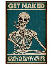 Unless You Are Just Visiting Skeleton 16x24 Poster front