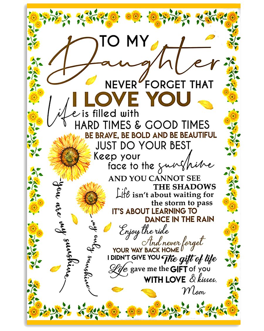 To My Daughter Never Forget Mom Loves Sunflower 11x17 Poster