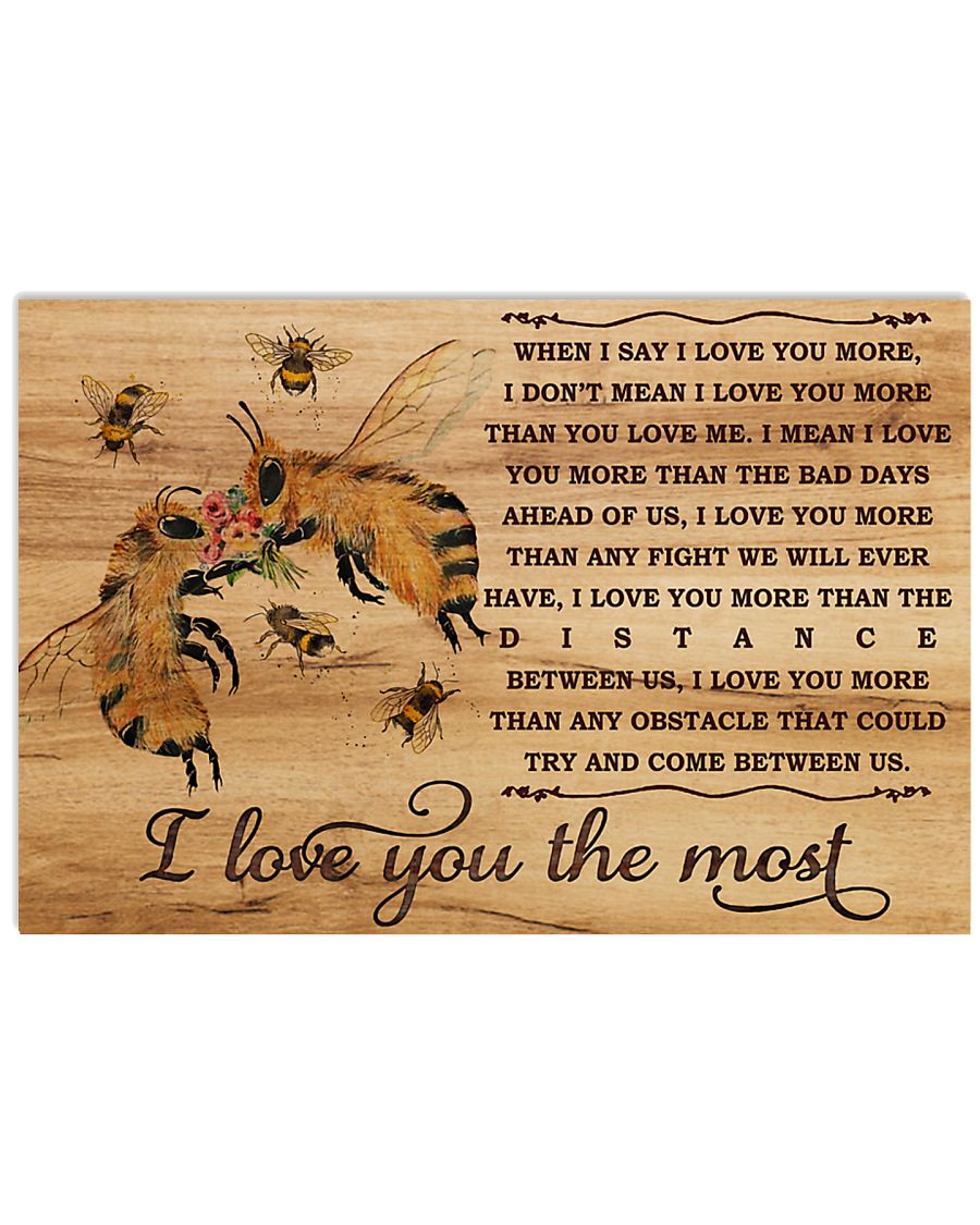 I Love You The Most Bee 17x11 Poster