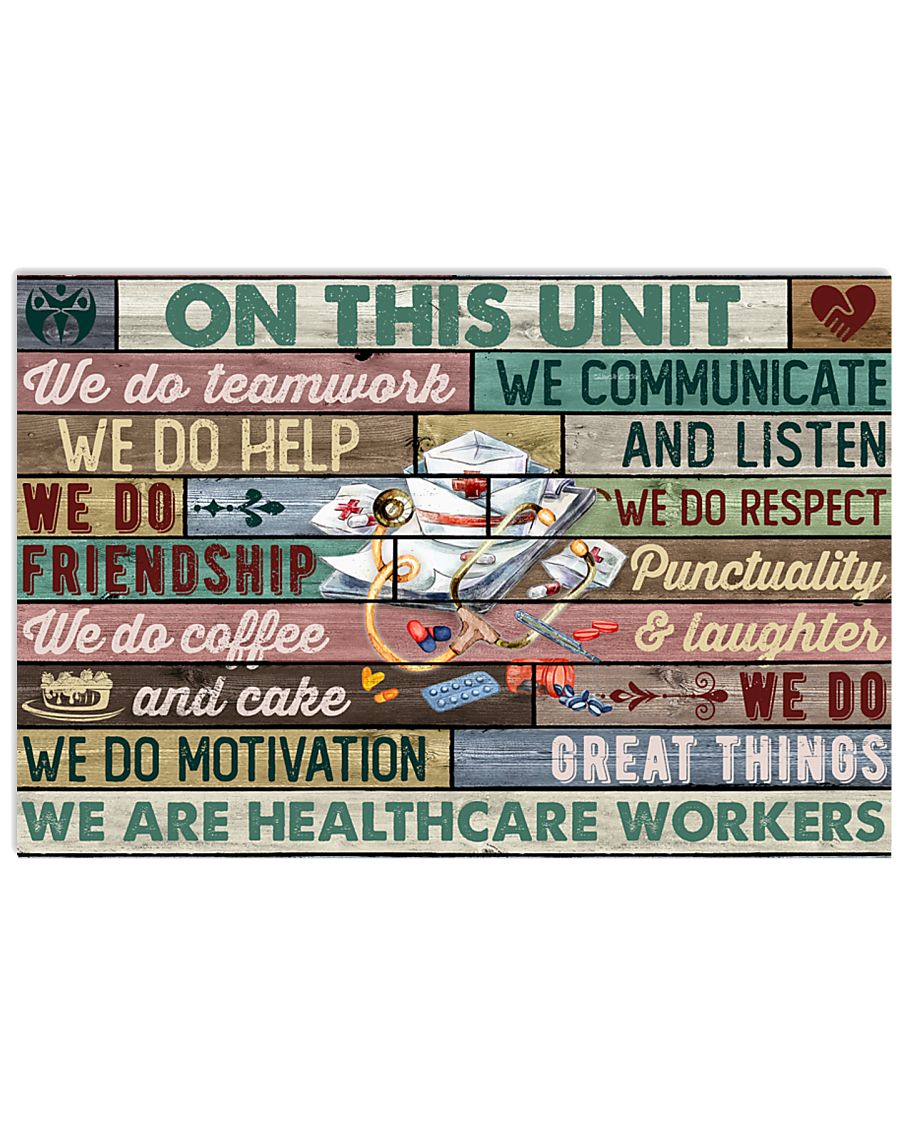 Nurse Healthcare Workers On This Unit Team Work 17x11 Poster
