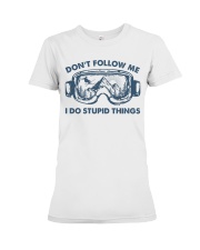 Don't Follow Me I Do Stupid Things Skiing Premium Fit Ladies Tee tile