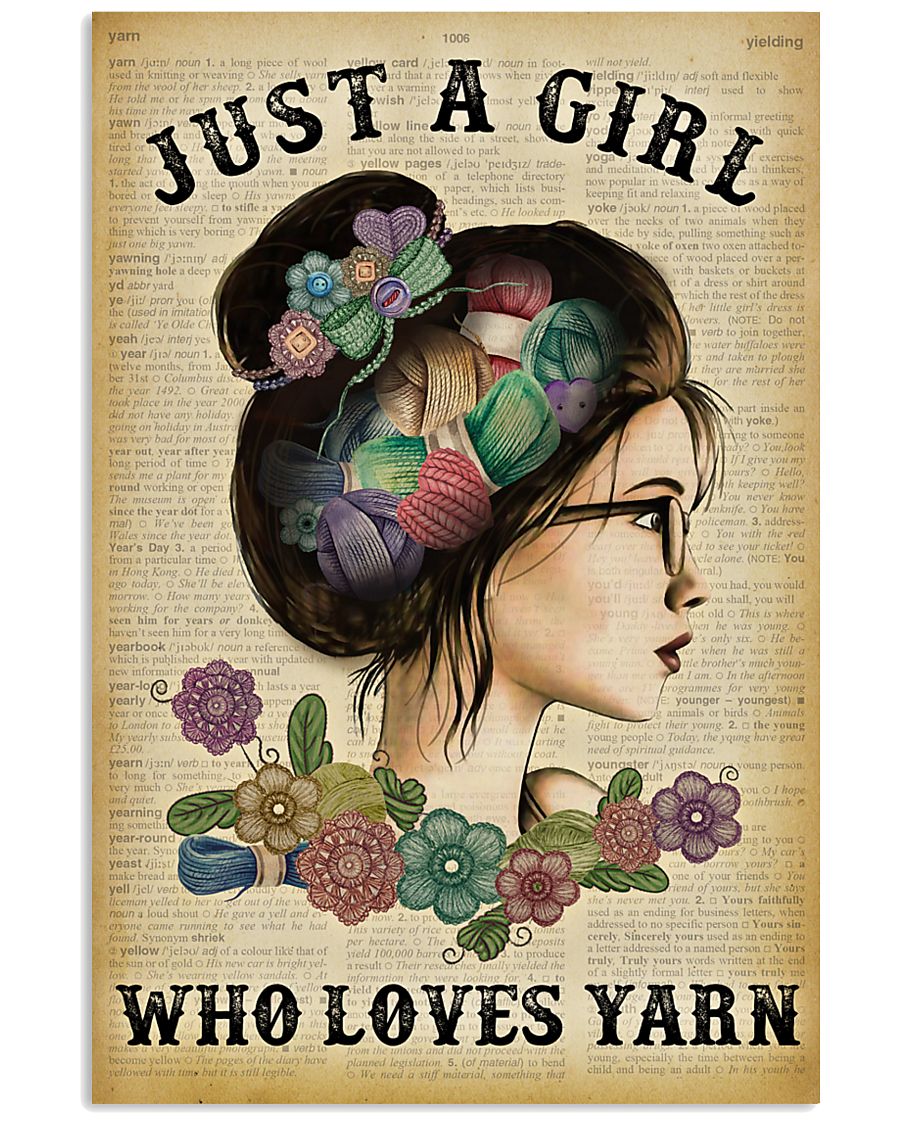 Just A Girl Who Loves Yarn 11x17 Poster